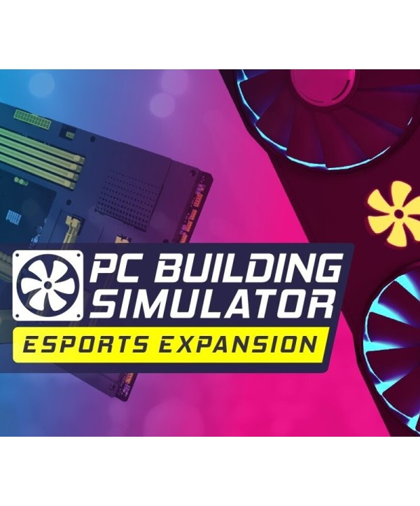PC Building Simulator - Esports Expansion DLC Steam Key EUROPE